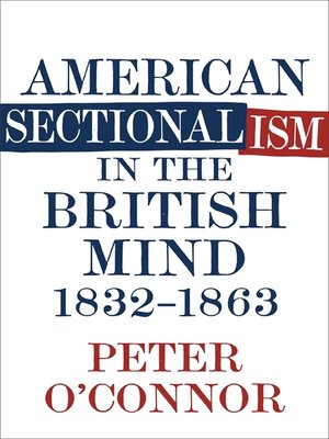 cover image of American Sectionalism in the British Mind, 1832-1863